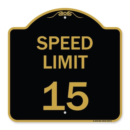 Signmission Designer Series Sign-Speed Limit 15 Mph, Black & Gold Aluminum Sign, 18" x 18", BG-1818-22879 A-DES-BG-1818-22879